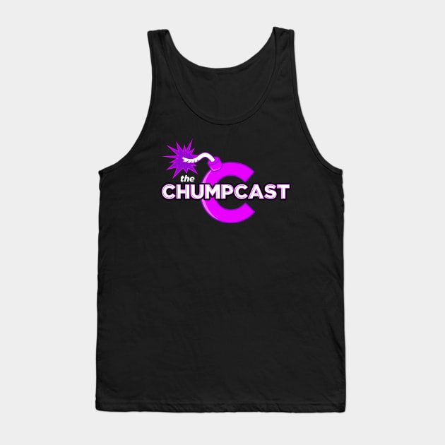 The New Chump Straight-up Tank Top by The Chumpcast
